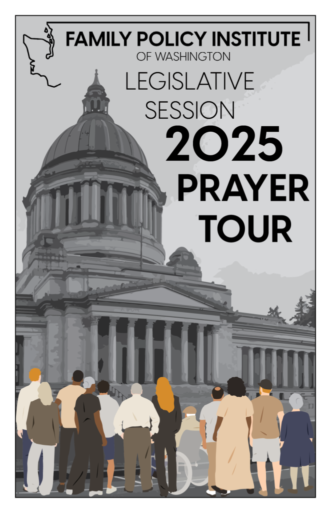 2025 Prayer Tour at the Capitol 105 Days to Choose From Family Policy Institute of Washington